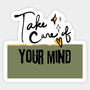 Take care of your mind Sticker